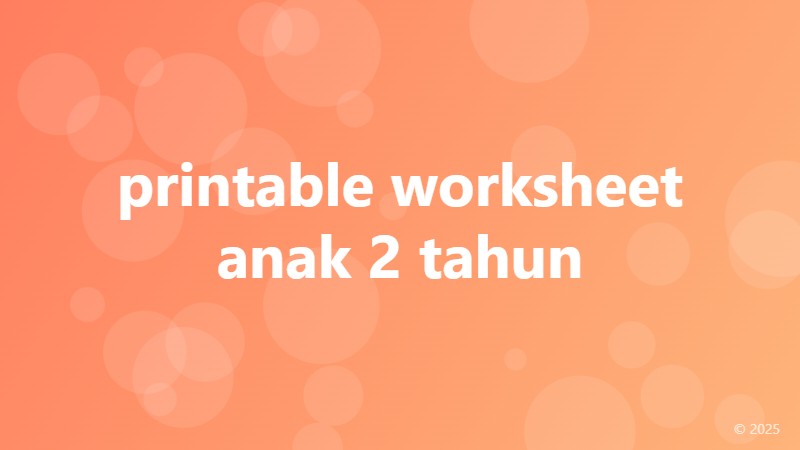 printable worksheet anak 2 tahun